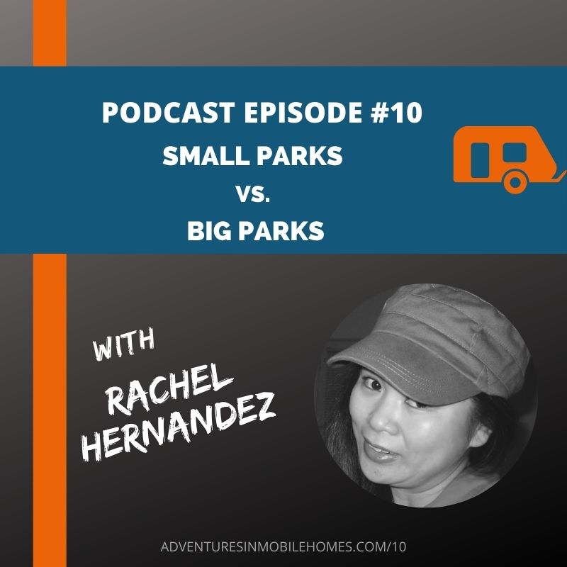 podcast episode 10 small mobile home parks vs big parks