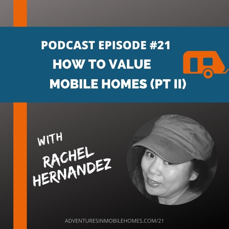 Podcast Episode #21: How to Value Mobile Homes (Part 20