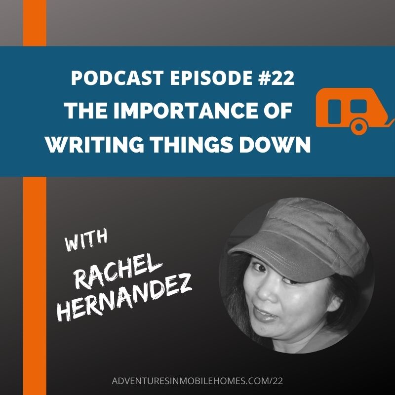 Podcast Episode #22: The Importance of Writing Things Down for Your Mobile Home Investing Business