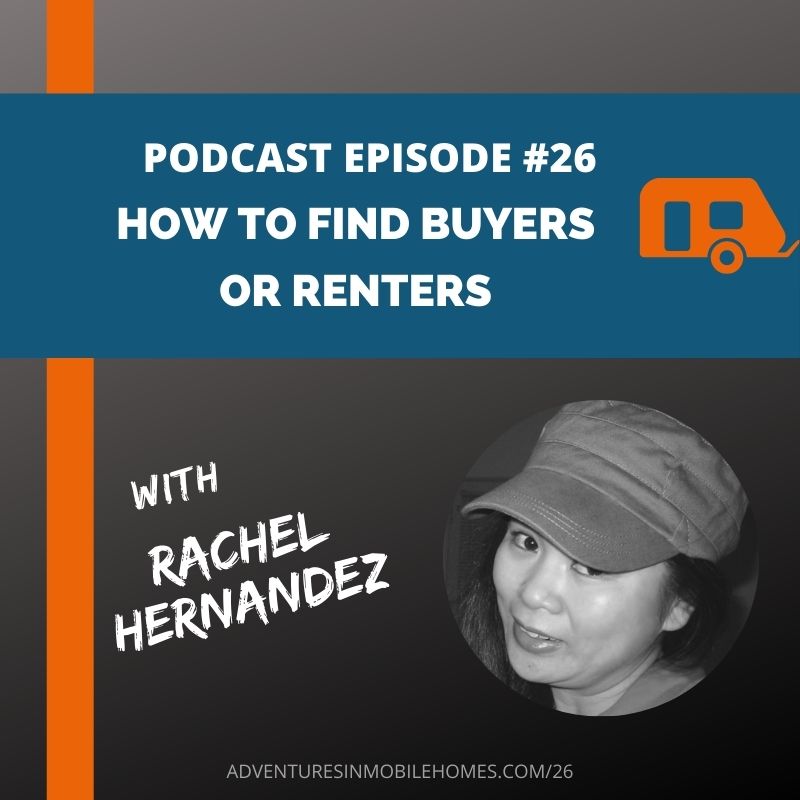 Podcast Episode #26: How to Find Buyers or Renters for Your Mobile Homes