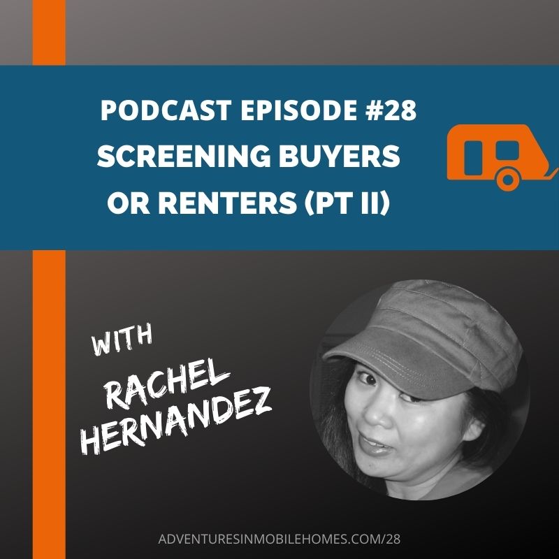 Podcast Episode #28: Screening Buyers or Renters for Your Mobile Home Investing Business (Part 2)