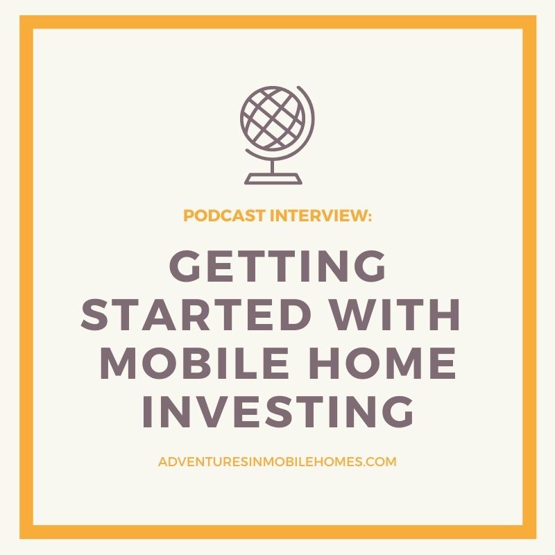 Podcast Interview: Getting Started with Mobile Home Investing (The Maple Money Show)