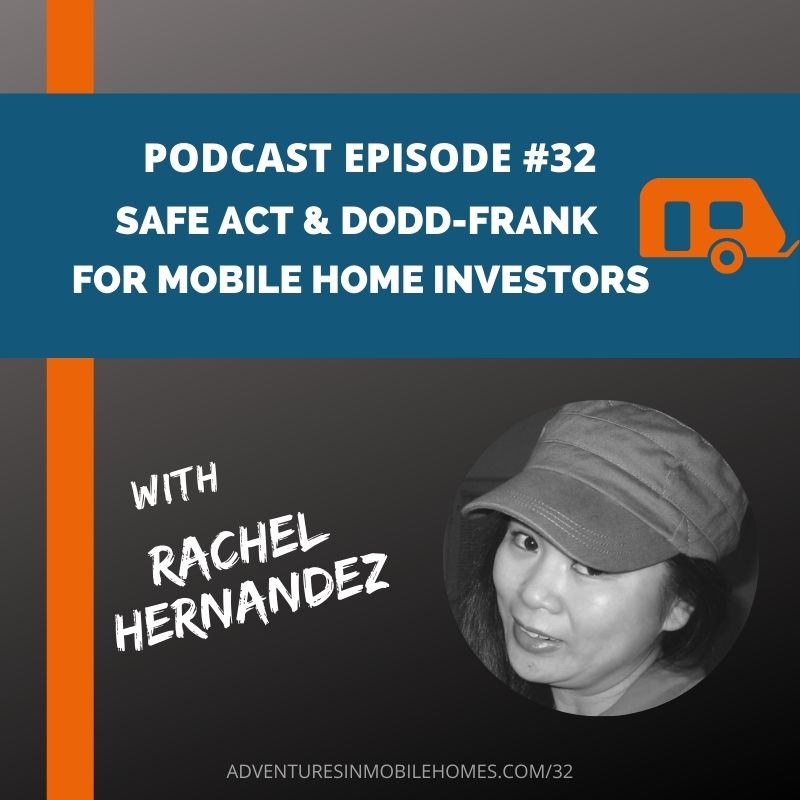 Podcast Episode #32: SAFE Act and Dodd-Frank for Mobile Home Investors