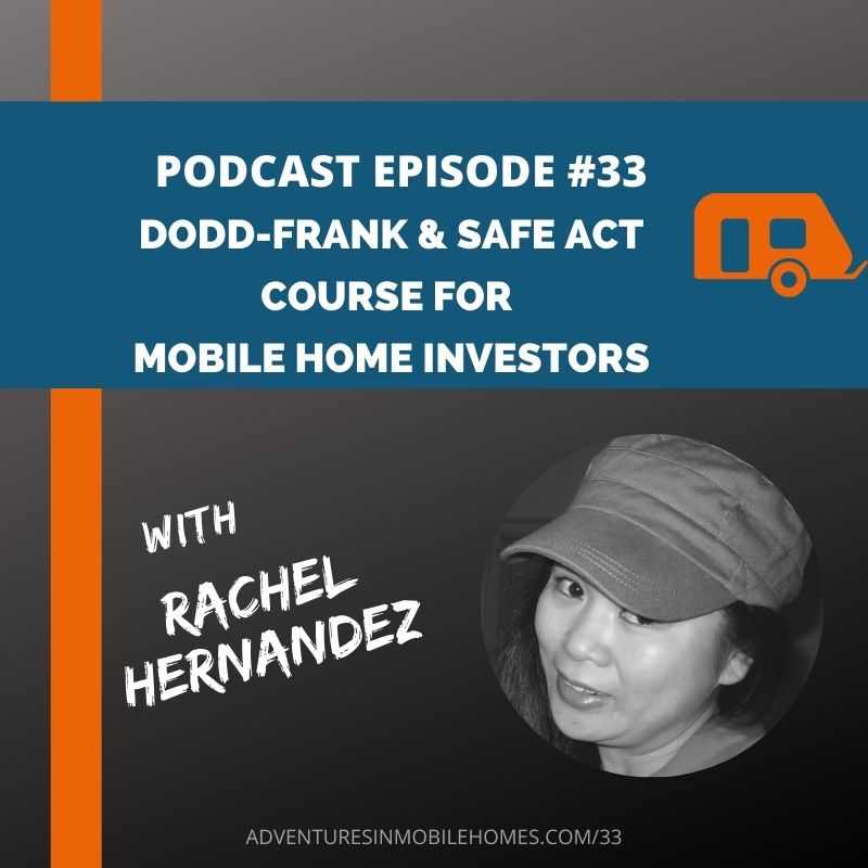 Podcast Episode #33: Dodd-Frank and SAFE Act Course for Mobile Home Investors