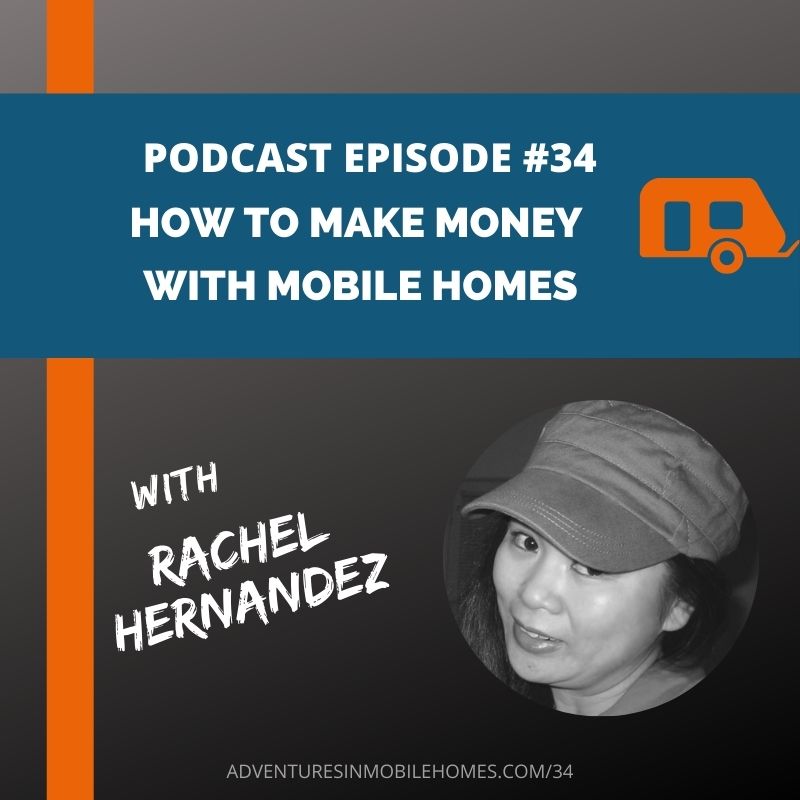Podcast Episode #34: How to Make Money with Mobile Homes