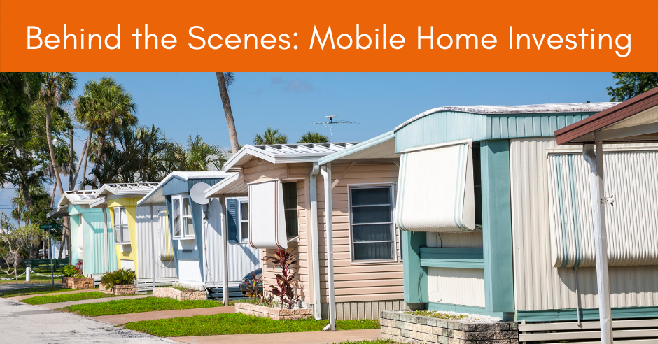 Podcast Episode #40: Behind the Scenes (Mobile Home Investing)