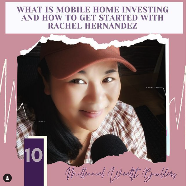 Millennial Wealth Builders Series (Interview): What Is Mobile Home Investing and How to Get Started