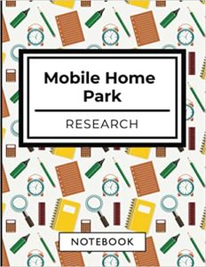 Mobile Home Park Research Notebook