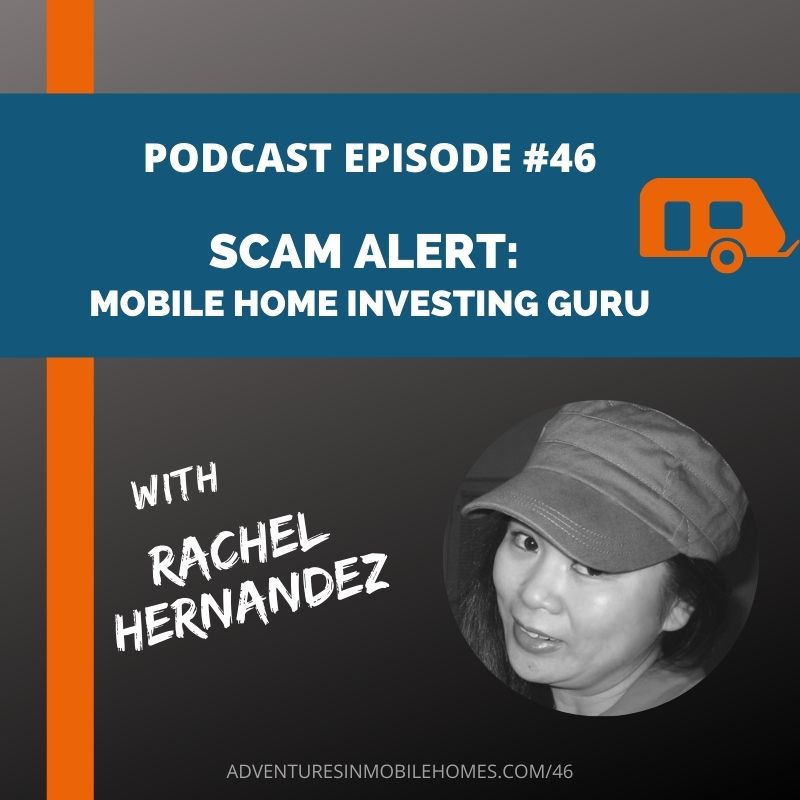 Podcast Episode #46 Scam Alert - Mobile Home Investing Guru