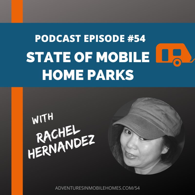 Podcast Episode #54: State of Mobile Home Parks and Affordable Housing