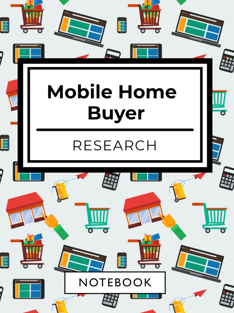 Mobile Home Buyer Research Notebook