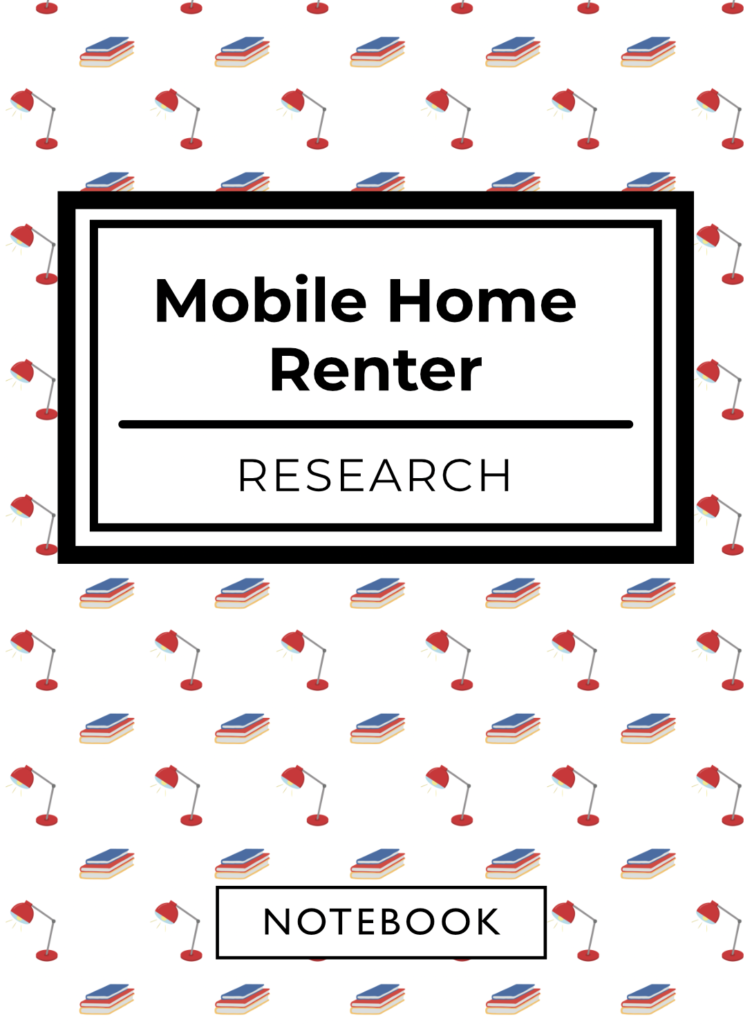 Mobile Home Renter Research Notebook