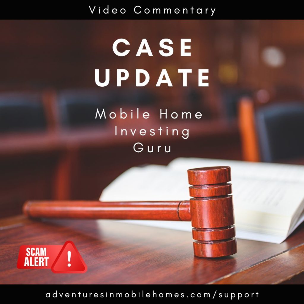 (Video Commentary) Case Update: Mobile Home Investing Guru