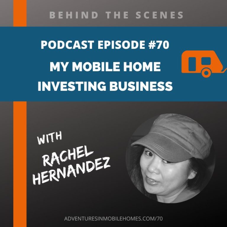 Podcast Episode 70 Behind the Scenes My Mobile Home Investing
