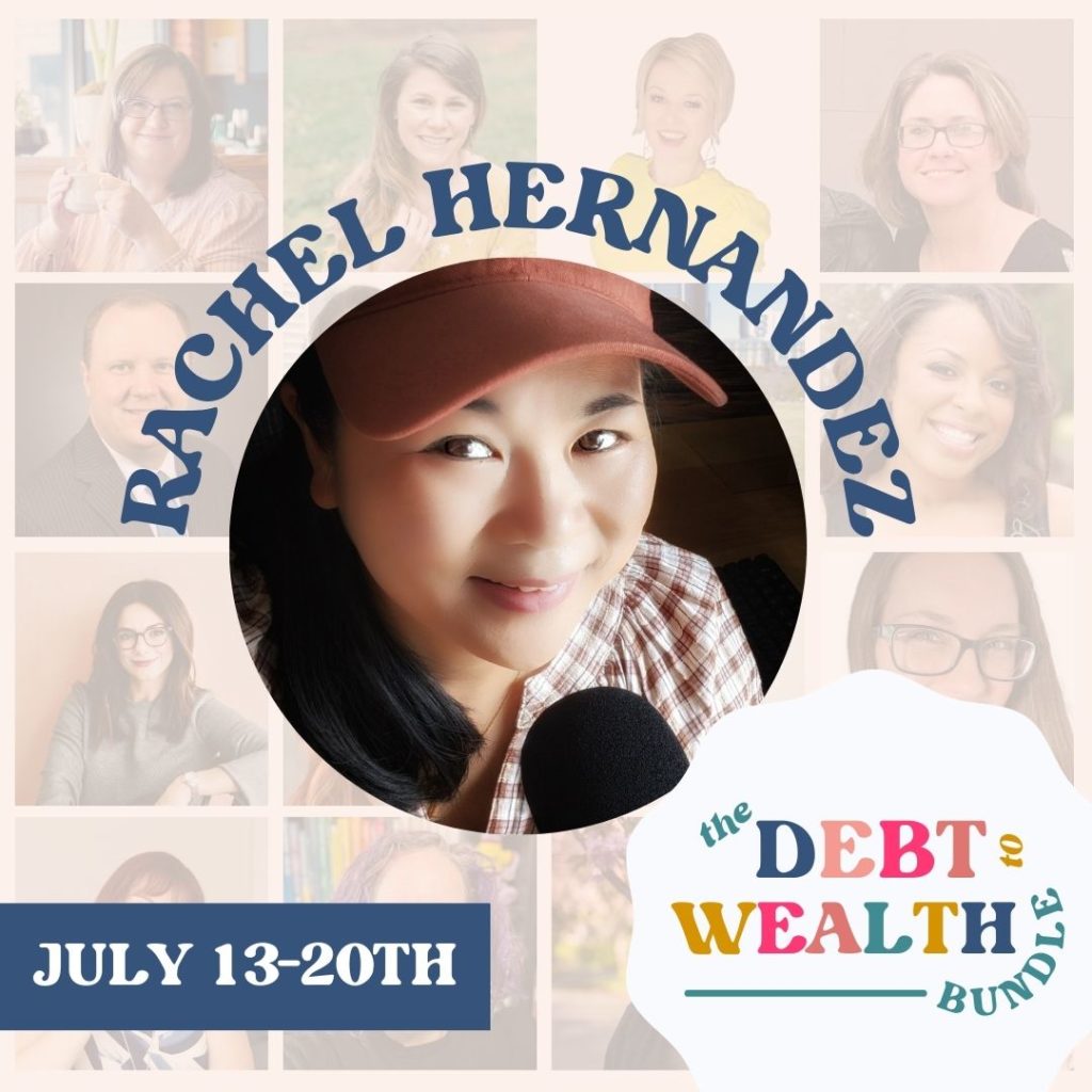 Rachel Hernandez: The Debt to Wealth Bundle