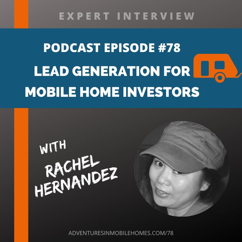 Podcast Episode #78: Lead Generation for Mobile Home Investors